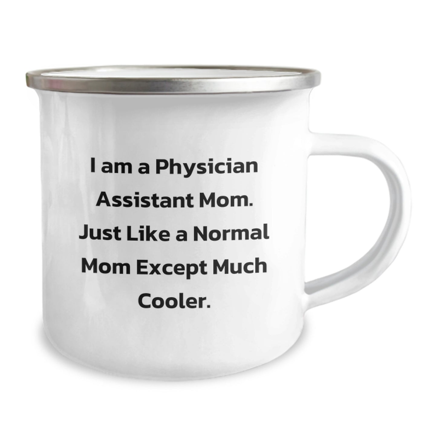 Physician Assistant Mom Gifts, Funny Camping Mug for Birthday - 'I Am A Physician Assistant Mom' - Gifts from Mom to Physician Assistant - Image 2