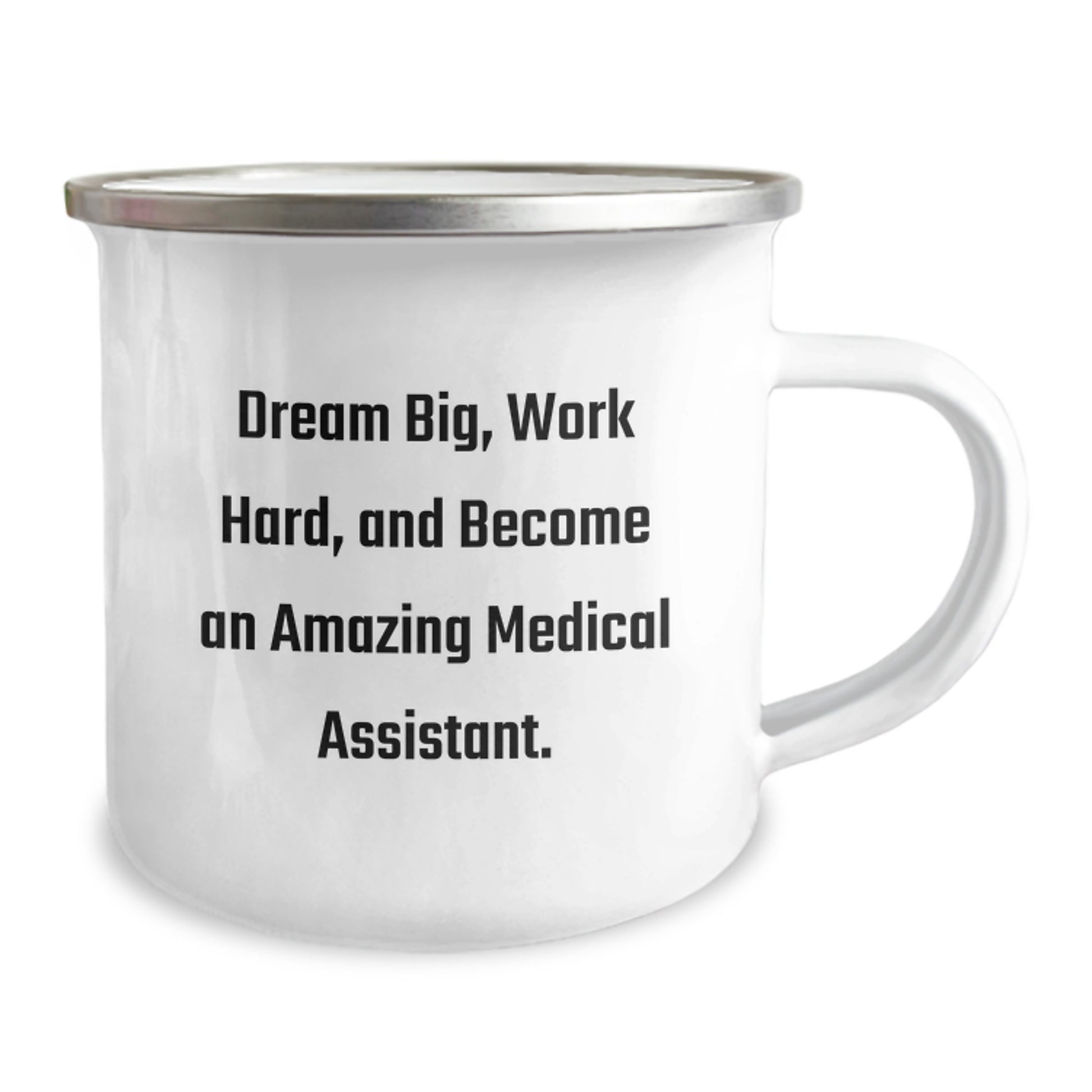 Medical Assistant Gifts from Friends - 'Dream Big, Work Hard, And Become An Amazing Medical Assistant.' Enamel Camping Mug for Birthday - Image 2
