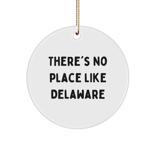 Delaware Circle Ornament Gifts from Men - 'There's No Place Like Delaware' White MDF Christmas Decoration - Image 1