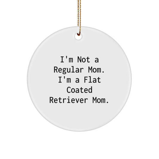 Flat Coated Retriever Dog Gifts, Funny Quote for Dog Moms, Circle Ornament for Christmas, Gifts from Mom to Flat Coated Retriever Dog, Unique Circle Ornament for Dog Lovers - Image 1