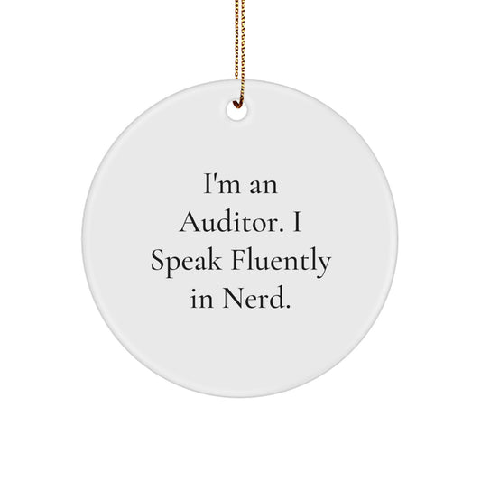 Auditor Gifts from Friends, 'I'm An Auditor. I Speak Fluently In genius.' Funny Circle Ornament, Christmas Unique Gifts for Auditor - Image 1
