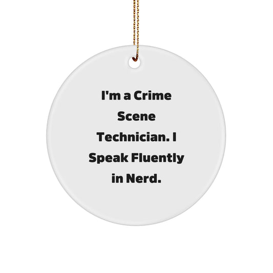 Crime Scene Technician Gifts from Friends, 'I'm A Crime Scene Technician. I Speak Fluently In genius.' Circle Ornament, Christmas Unique Presents for Crime Scene Technician Lovers - Image 1