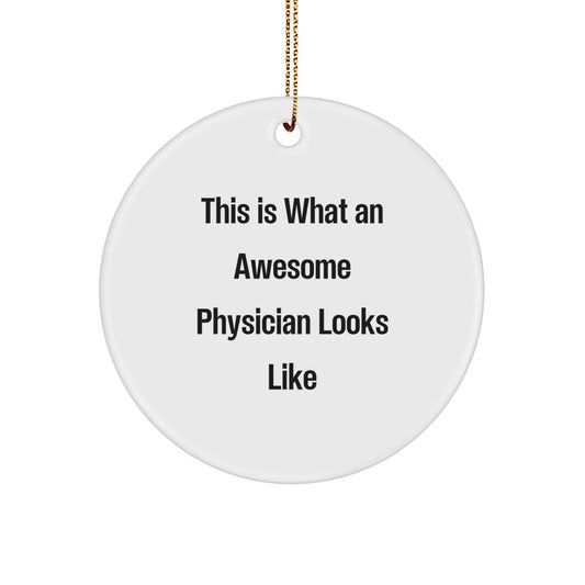 Gifts from Friends, Funny Physician Circle Ornament, This Is What Awesome Looks Like, Unique Christmas Unique Gifts for Doctors - Image 1