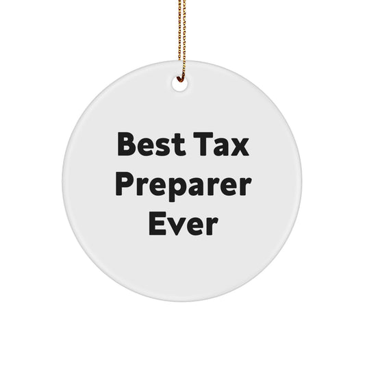 Funny Tax Preparer Gifts from Men to Best Tax Preparer Ever, Circle Ornament for Christmas - Image 1