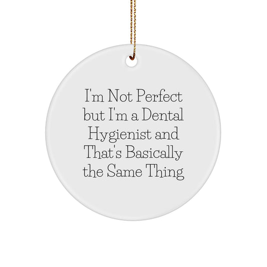 Funny Dental Hygienist Gifts, Inspirational Quote Circle Ornament, Gifts from Friends for Coworkers, Christmas Unique Gifts - Image 1