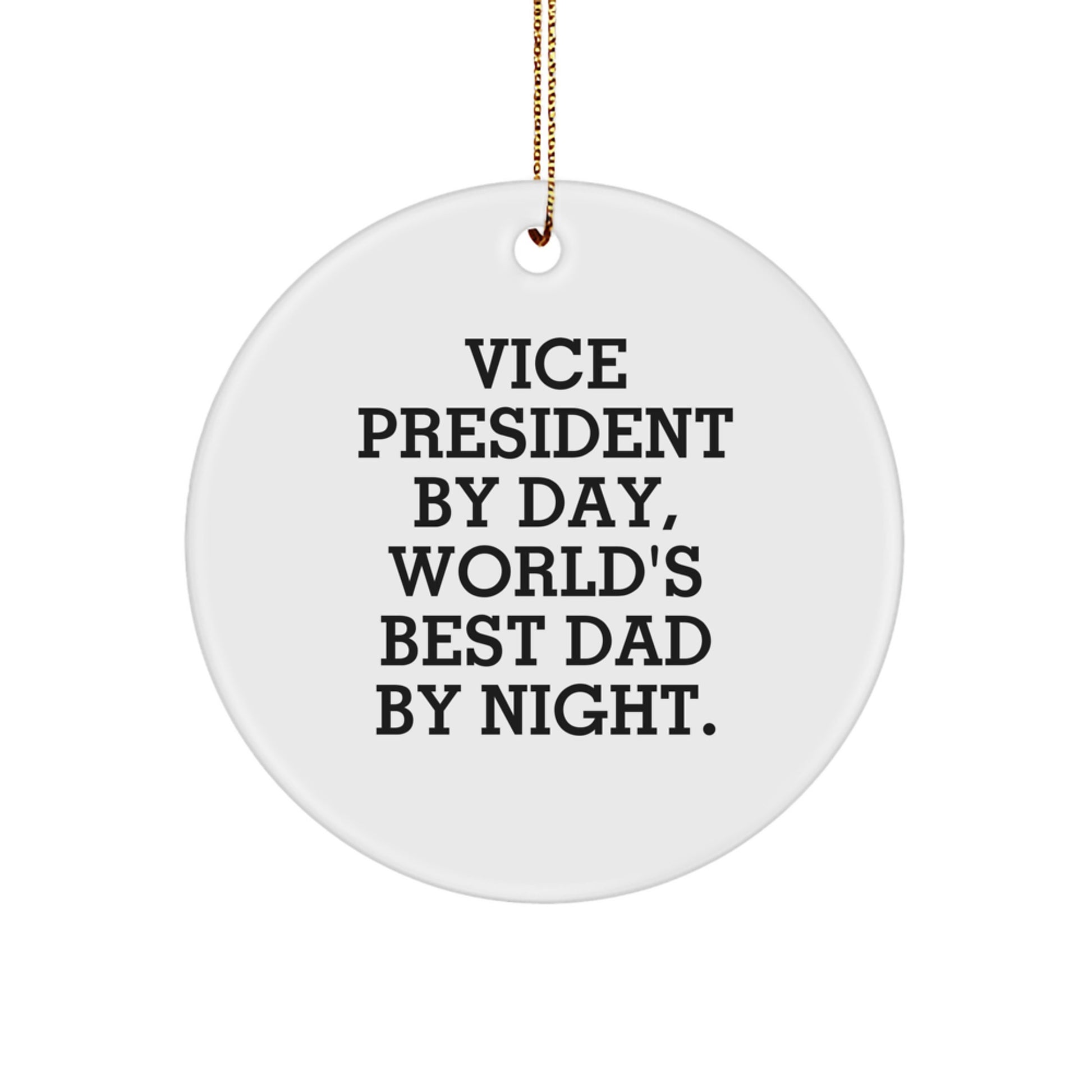 Vice President Gifts by Day, Funny Circle Ornaments for Christmas - Gifts from Dad to Vice President, Unique Christmas Unique Gifts - Image 1