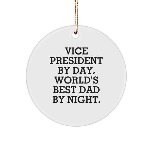 Vice President Gifts by Day, Funny Circle Ornaments for Christmas - Gifts from Dad to Vice President, Unique Christmas Unique Gifts - Image 1
