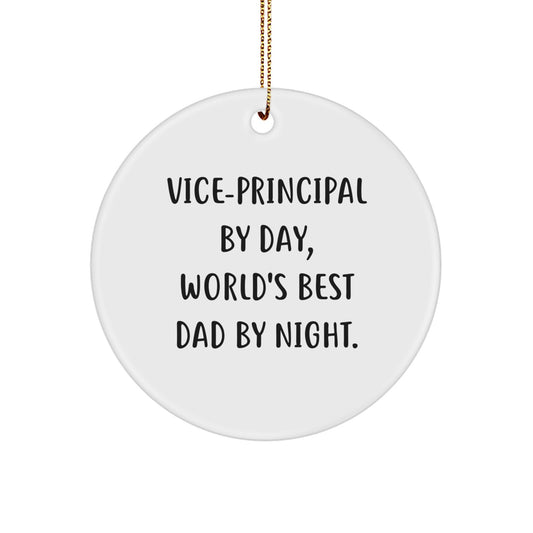 Funny Vice-principal Gifts by Day Circle Ornament for Christmas, Gifts from Men, Vice-principal By Day, World's Best Dad By Night. - Image 1