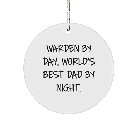 Warden Gifts, Circle Ornament, Funny Quote - Gifts from Men to Warden By Day, World's Best Dad By Night. - Christmas Unique Gifts - Image 1