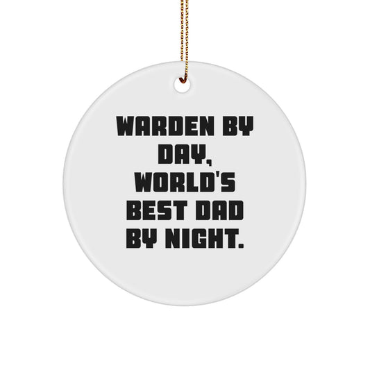 Warden Gifts from Friends - Circle Ornament Warden By Day, World's Best Dad By Night., Christmas Unique - Image 1