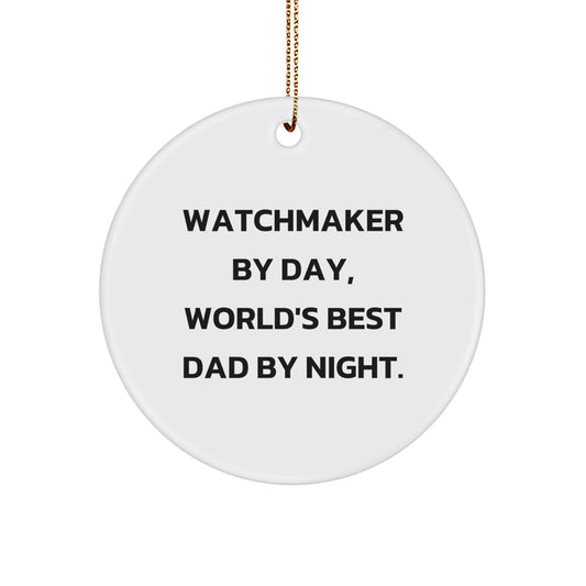 Watchmaker Gifts from Men to World's Best Dad By Night - Unique Circle Ornament for Christmas - Image 1