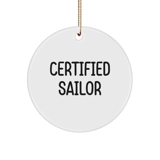 Funny Sailor Gifts from Friends - Certified Sailor Quote Circle Ornament for Men Women, Unique Christmas Unique Gifts for Sailors, Sailors' Circle Ornament with Festive Gold Cord - Image 1