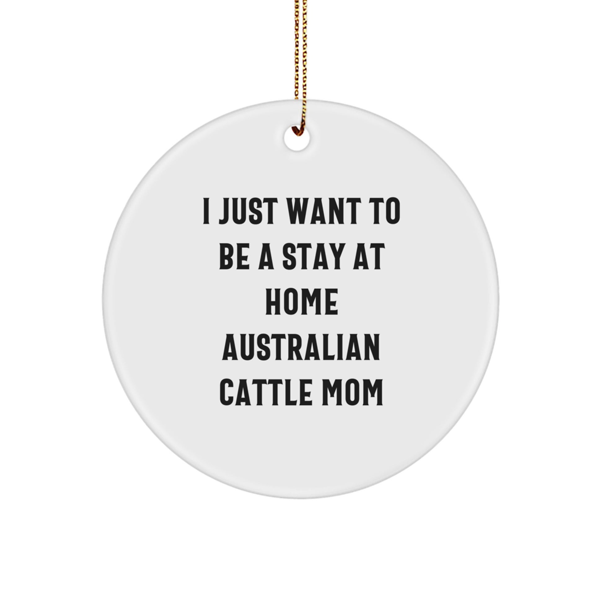 Funny Australian Cattle Dog Mom Gifts from Men, Women, or Friends for Australian Cattle Dog Lovers, Circle Ornament Christmas Unique Gifts - Image 1