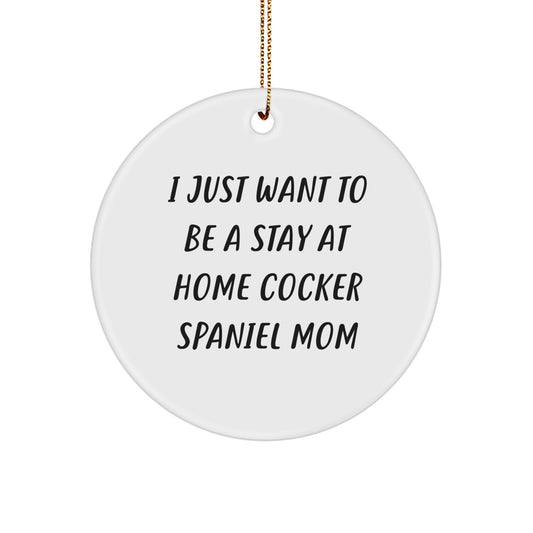 Cocker Spaniel Dog Lovers Gifts from Friends, Funny Circle Ornament for Stay at Home Cocker Spaniel Mom, Christmas Unique Gifts for Cocker Spaniel Dog Owners - Image 1