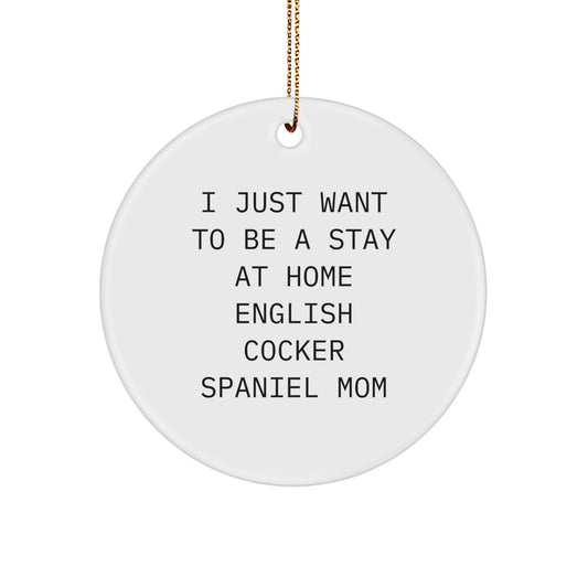 English Cocker Spaniel Dog Gifts, Funny Quote Ornament, Circle Shaped, Christmas Unique Gifts from Family, for English Cocker Spaniel Dog Lovers - Image 1