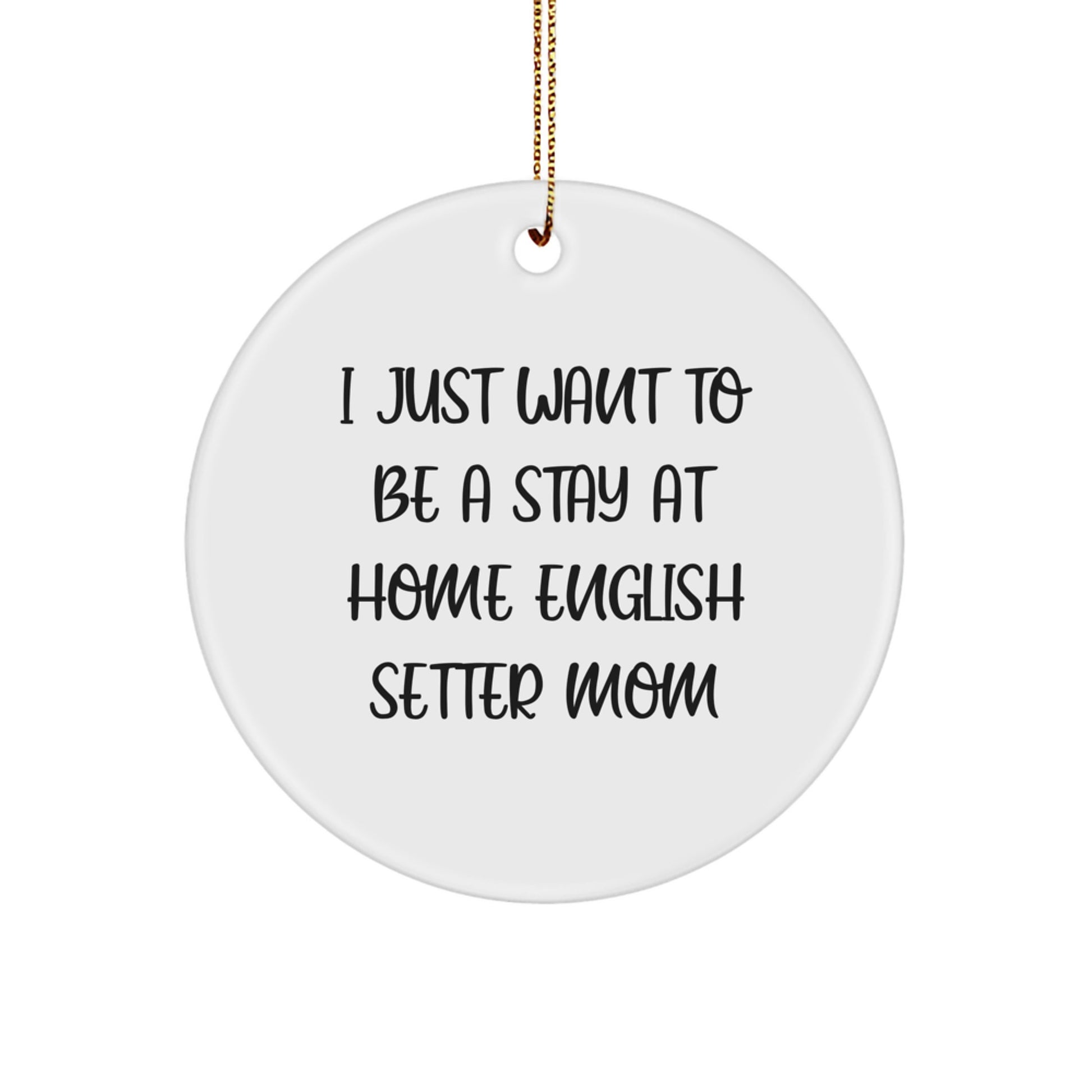 English Setter Dog Mom's Quote Circle Ornament, Gifts from Family to English Setter Dog, for Christmas Unique Gifts - Image 1