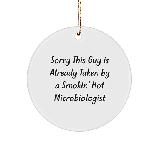 Funny Microbiologist Gifts for Him from Friends - 'Sorry This Guy' Circle Ornament for Christmas - Image 1