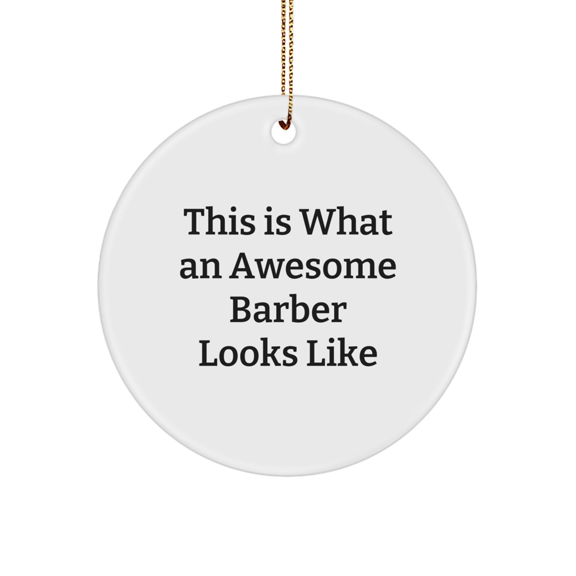 Funny Barber Gifts from Friends - This Is What An Awesome Barber Looks Like Circle Ornament for Christmas - Image 1