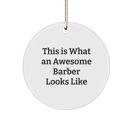 Funny Barber Gifts from Friends - This Is What An Awesome Barber Looks Like Circle Ornament for Christmas - Image 1