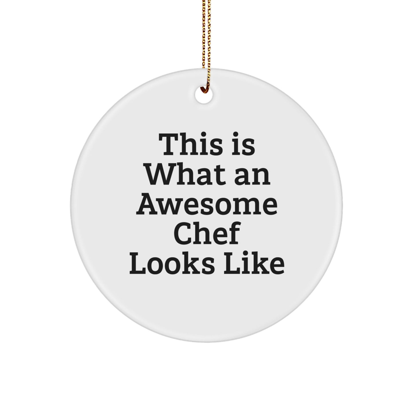 Funny Chef Gifts This Is What An Awesome Chef Looks Like Christmas Circle Ornament for Chef Friends Family Men Women - Image 1