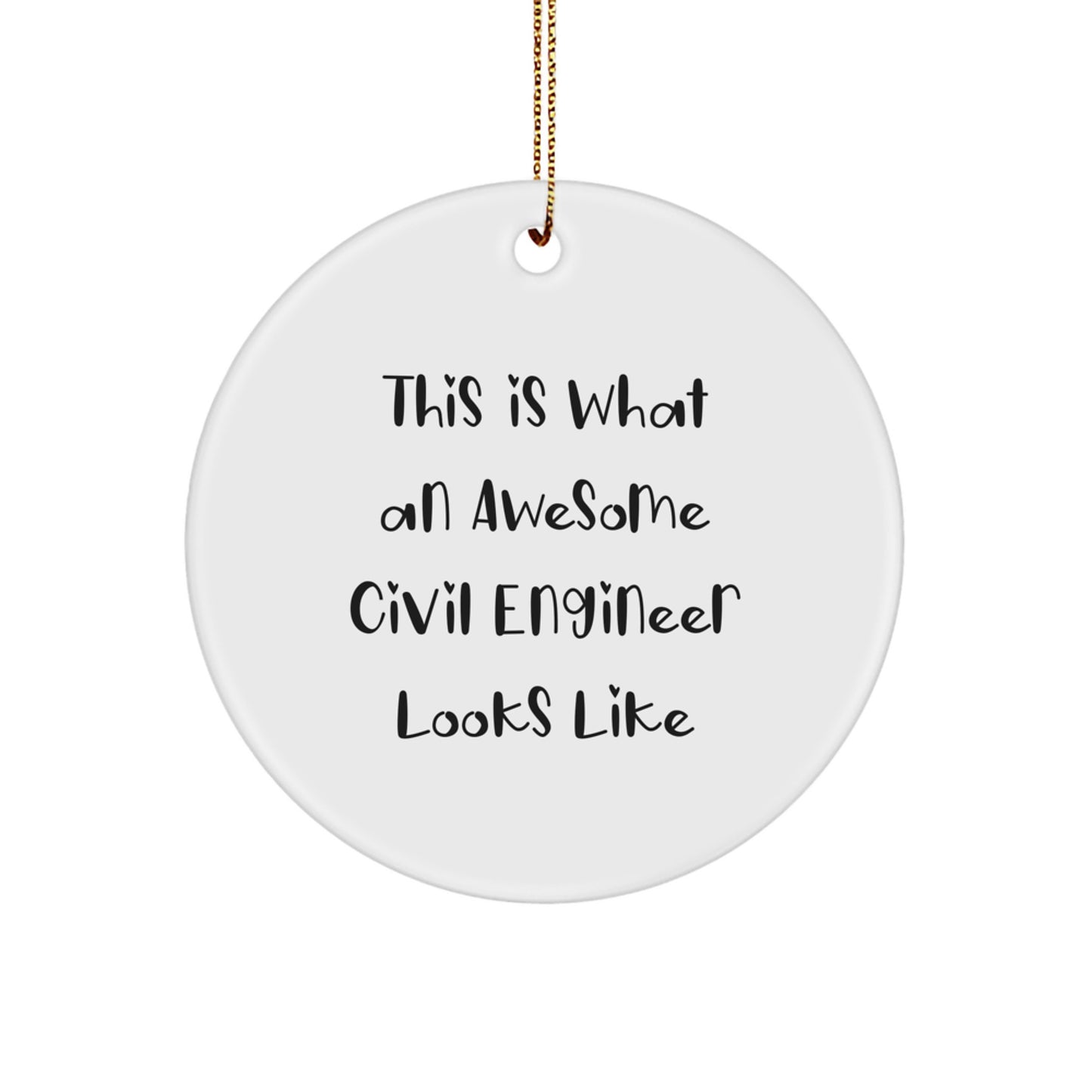Civil Engineer Gifts from Family, Christmas Unique Circle Ornaments with This Is What An Awesome Civil Engineer Looks Like Quote, Perfect for Men and Women - Image 1