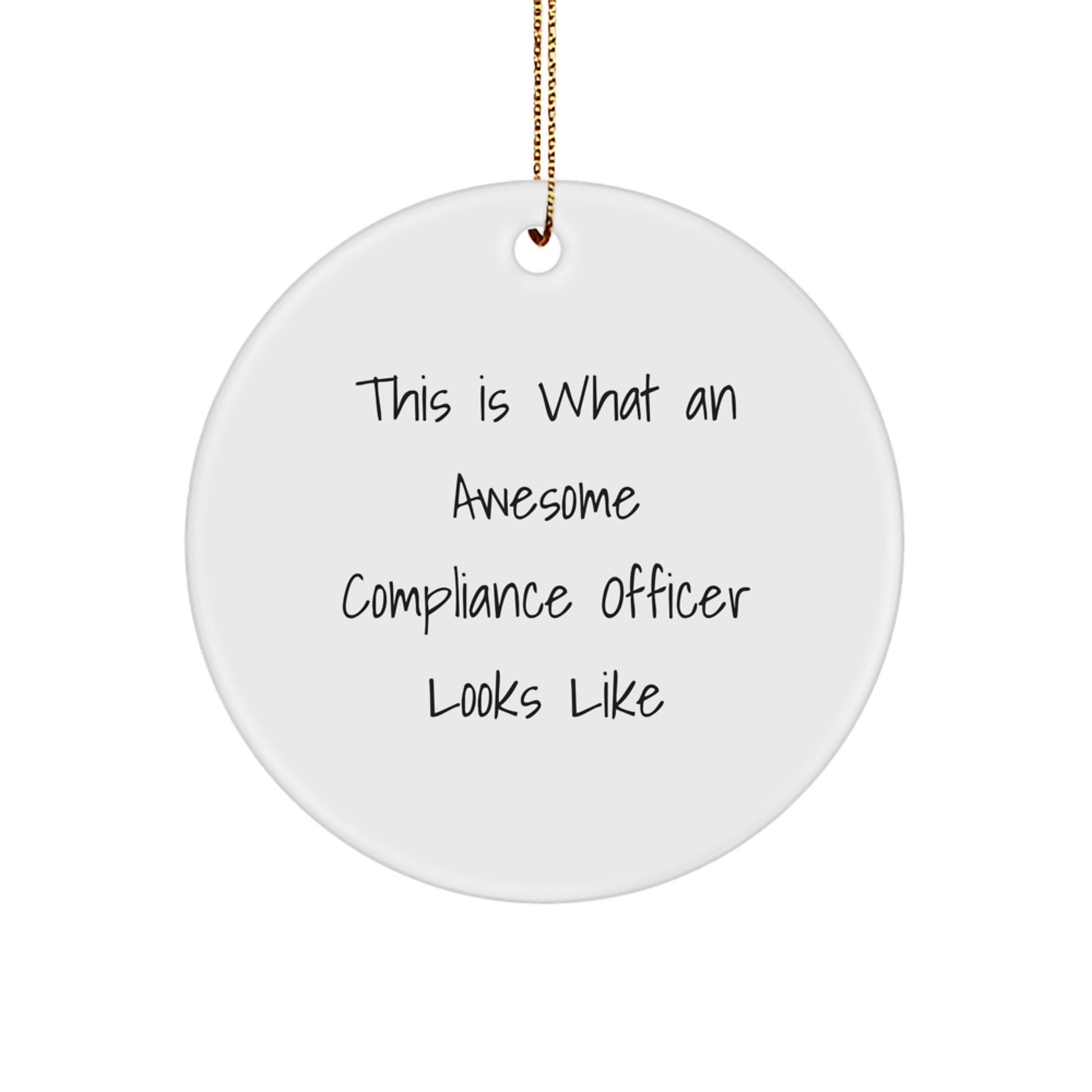 Funny Compliance Officer Gifts from Friends for Compliance Officers - Circle Ornament This Is What An Awesome Compliance Officer Looks Like, Christmas Unique Presents - Image 1