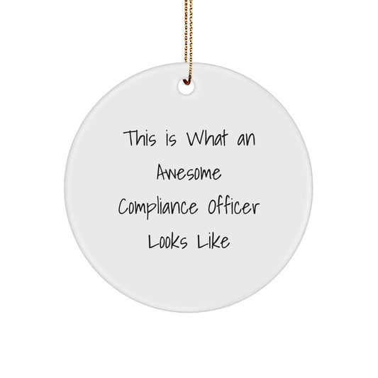 Funny Compliance Officer Gifts from Friends for Compliance Officers - Circle Ornament This Is What An Awesome Compliance Officer Looks Like, Christmas Unique Presents - Image 1