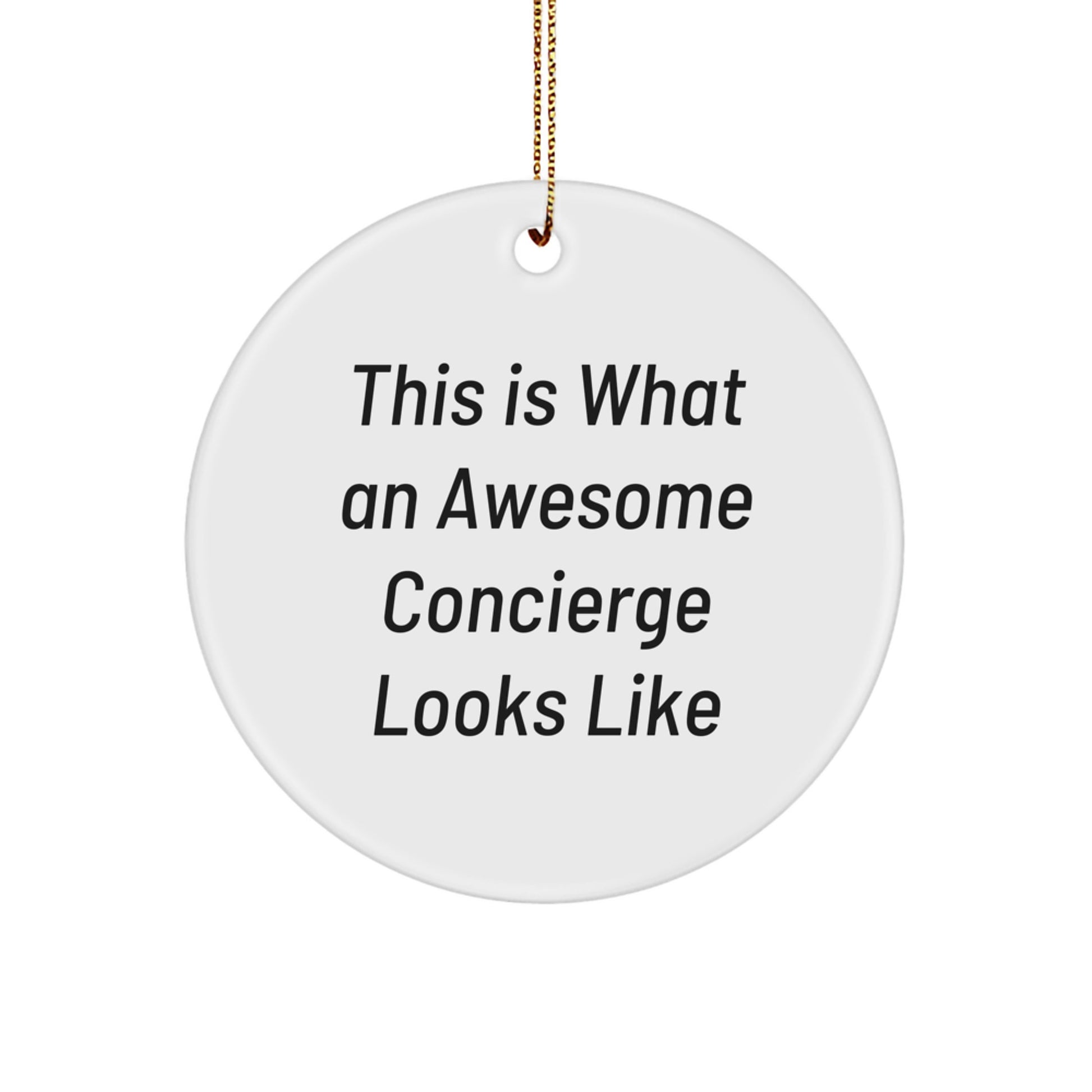 Funny Concierge Gifts from Friends, 'This Is What An Awesome Concierge Looks Like', Circle Ornament for Christmas - Image 1
