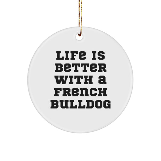 French Bulldog Circle Ornament, Funny Quote Gifts from Family for French Bulldog Lovers, Christmas Unique Gifts - Image 1