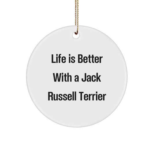 Funny Jack Russell Terrier Dog Gifts from Friends for Men, Women, Family - Life Is Better With A Jack Russell Terrier, Christmas Unique Circle Ornament, Quote Home Decor - Image 1
