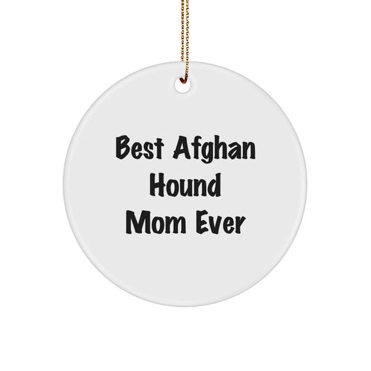 Funny Afghan Hound Dog Gifts for Best Mom Ever, Circle Ornament, Christmas Unique Presents from Family, Friends - Image 1