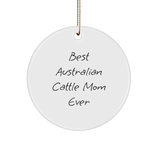 Australian Cattle Dog Mom Gifts from Friends - Best Mom Ever Circle Ornament, White, Christmas Unique Gifts for Australian Cattle Dog Lovers - Image 1