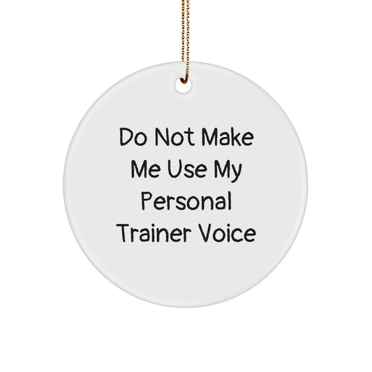 Funny Personal Trainer Gifts from Friends, Circle Ornament Quote for Christmas, Inspirational Motivation for Fitness Enthusiasts, Gifts for Personal Trainers, Women, Men, Family, and Coworkers - Image 1