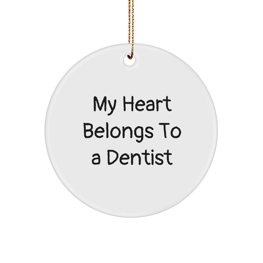 Funny Dentist Gifts from Friends for Christmas - 'My Heart Belongs To A Dentist' Circle Ornament, Unique Christmas Unique Gift for Dentists - Image 1