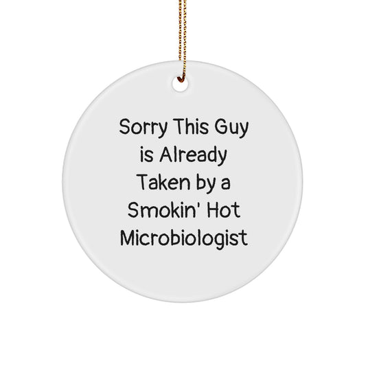 Funny Microbiologist Gifts, Sorry This Guy Is Already Taken By A Smokin' Hot Microbiologist Circle Ornament, Christmas Unique Gifts for Men - Image 1