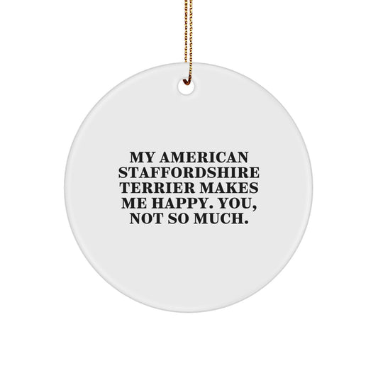 American Staffordshire Terrier Dog Gifts from Friends, Funny Circle Ornament with Quote, Christmas Unique Gifts for American Staffordshire Terrier Dog Lovers - Image 1