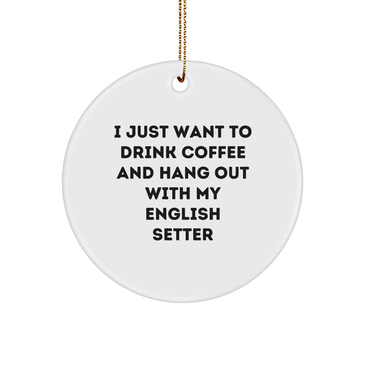 English Setter Dog Gifts, Funny Circle Ornament for Men, Gifts from Friends for English Setter Dog Lovers, Unique Christmas Unique Gifts - Image 1