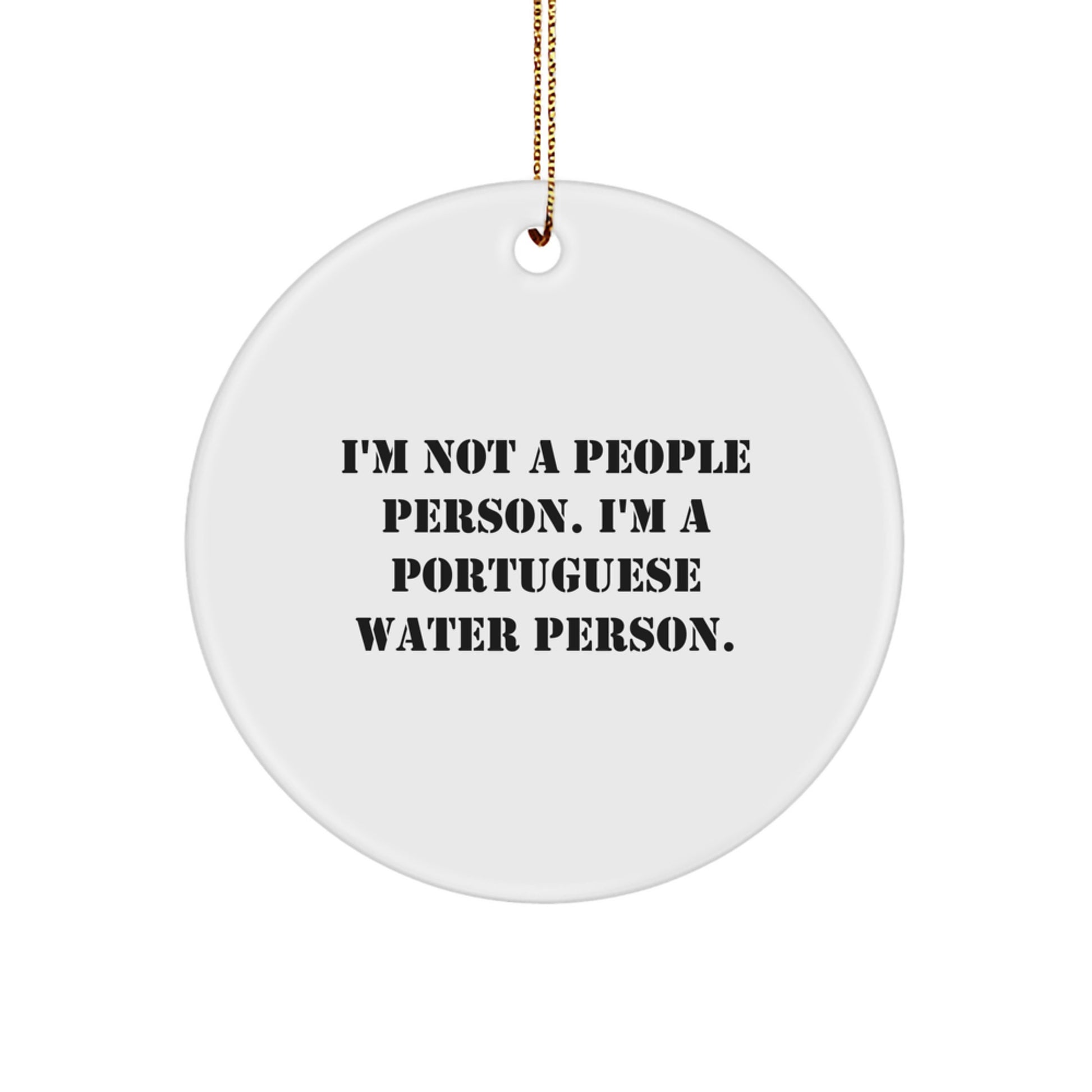 Portuguese Water Dog Enthusiast Gifts, I'm Not A People Person. I'm A Portuguese Water Person., Circle Ornament for Christmas, Gifts from Family to Friends - Image 1