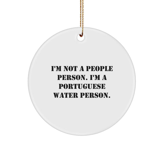 Portuguese Water Dog Enthusiast Gifts, I'm Not A People Person. I'm A Portuguese Water Person., Circle Ornament for Christmas, Gifts from Family to Friends - Image 1