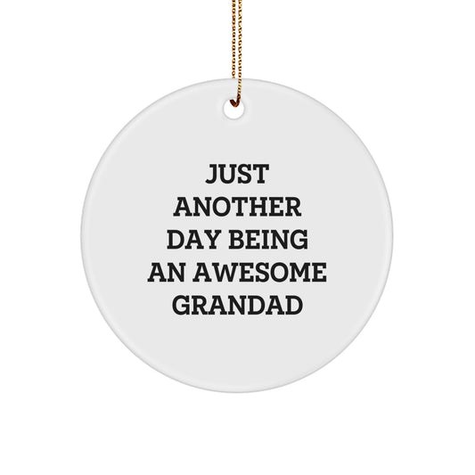 Fun Grandad Gifts, Just Another Day Being An Awesome Grandad Circle Ornament, Christmas Unique Gifts from Men to Grandad - Image 1
