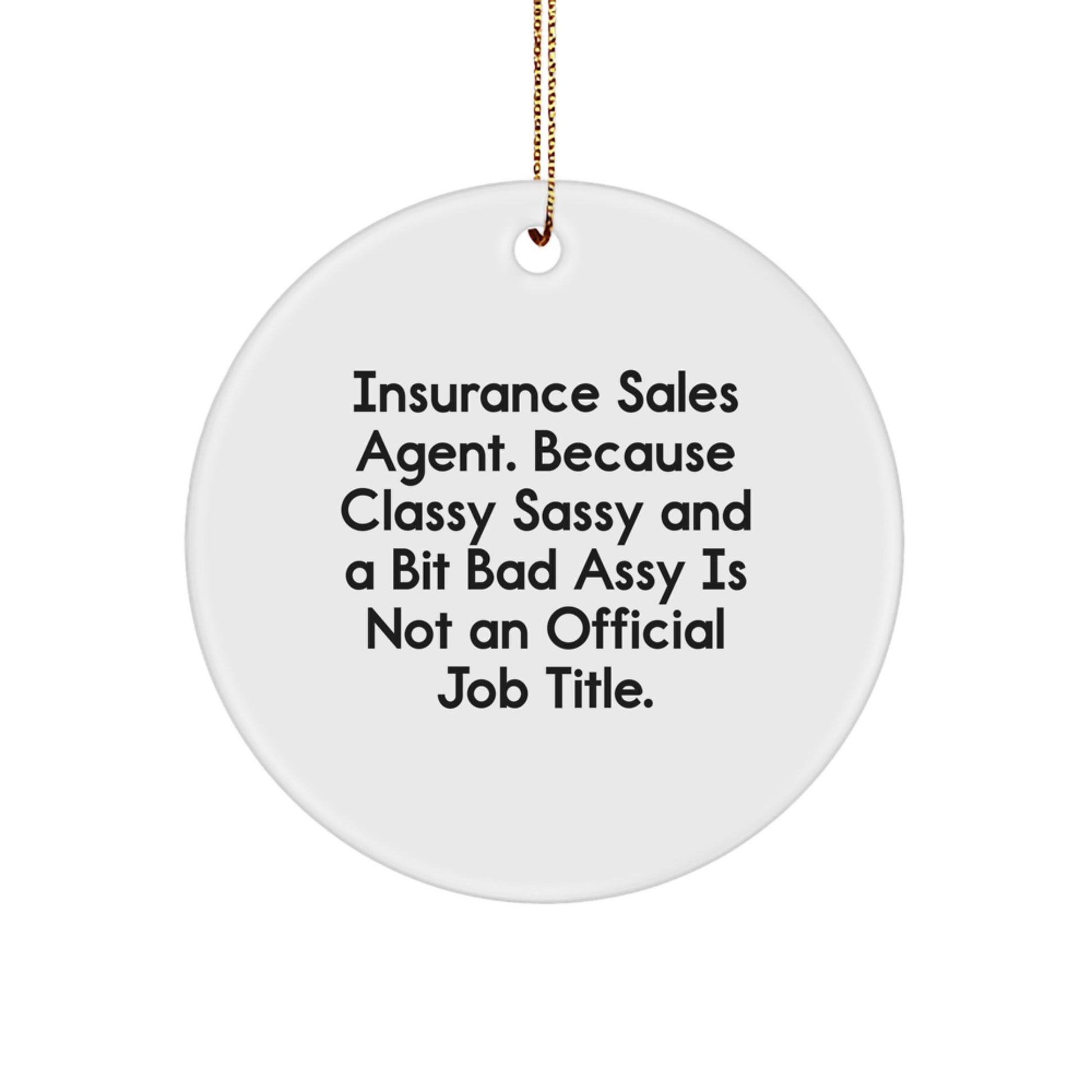 Insurance Sales Agent Gifts from Friends, Circle Ornament, Funny Quote, Christmas Unique Gifts for Insurance Sales Agent - Image 1