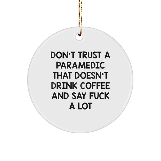 Funny Rescue Worker Gifts for Men, 'Don't Trust A Rescue Worker...' Circle Ornament, Christmas Unique Gifts from Friends - Image 1