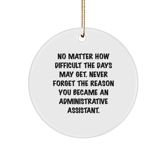 Inspirational Administrative Assistant Gifts from Friends - 'Never Forget' Circle Ornament for Christmas - Image 1