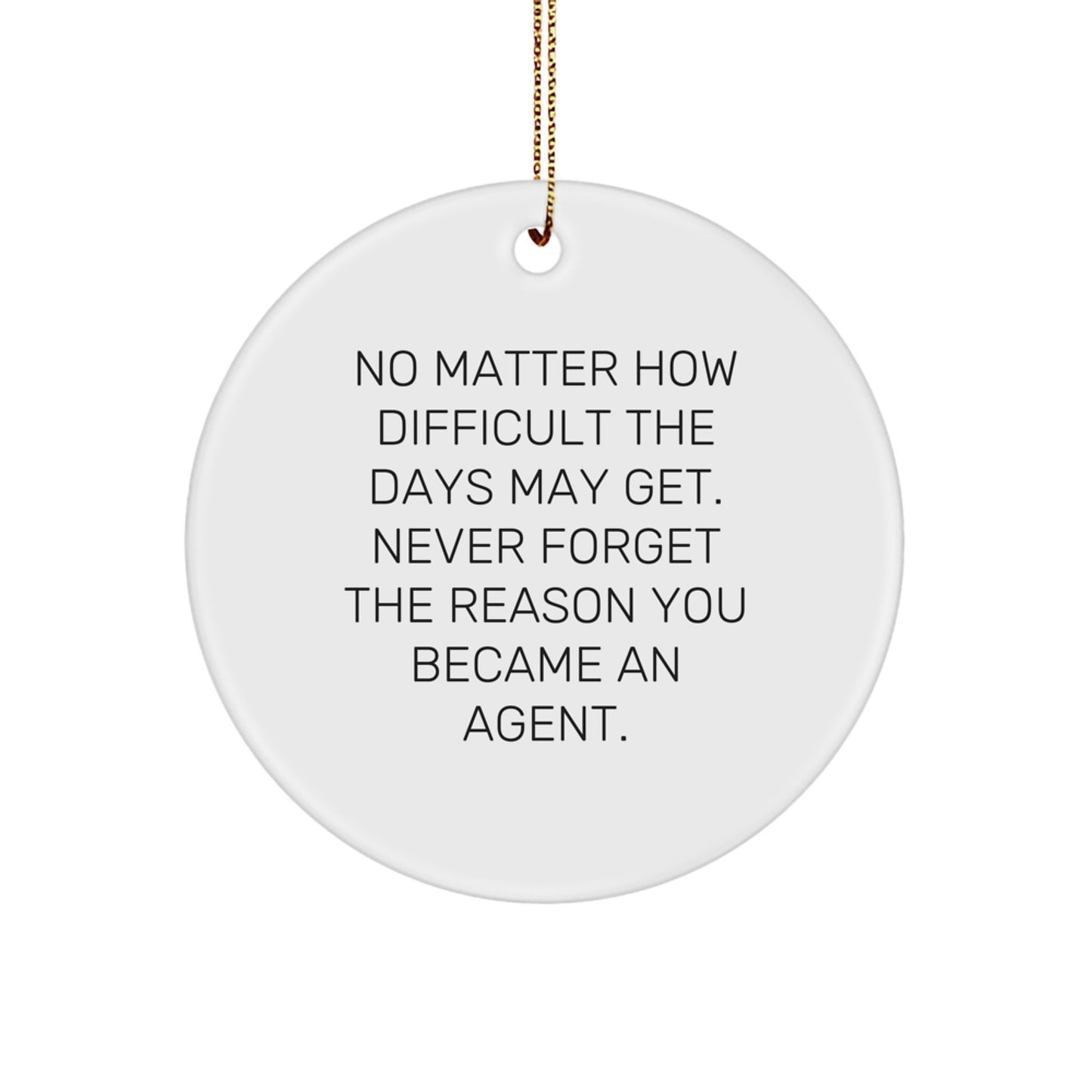 Agent Christmas Circle Ornament Gifts from Friends and Family - Inspirational Quote, White, 2.75'' Tall, Durable MDF, Sublimation Print, Gift for Agent - Image 1