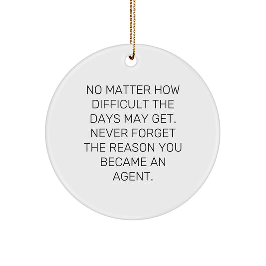 Agent Christmas Circle Ornament Gifts from Friends and Family - Inspirational Quote, White, 2.75'' Tall, Durable MDF, Sublimation Print, Gift for Agent - Image 1