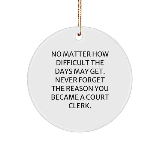 Court Clerk Inspirational Circle Ornament, Gifts from Friends for Court Clerks, Christmas Unique Gifts - Image 1