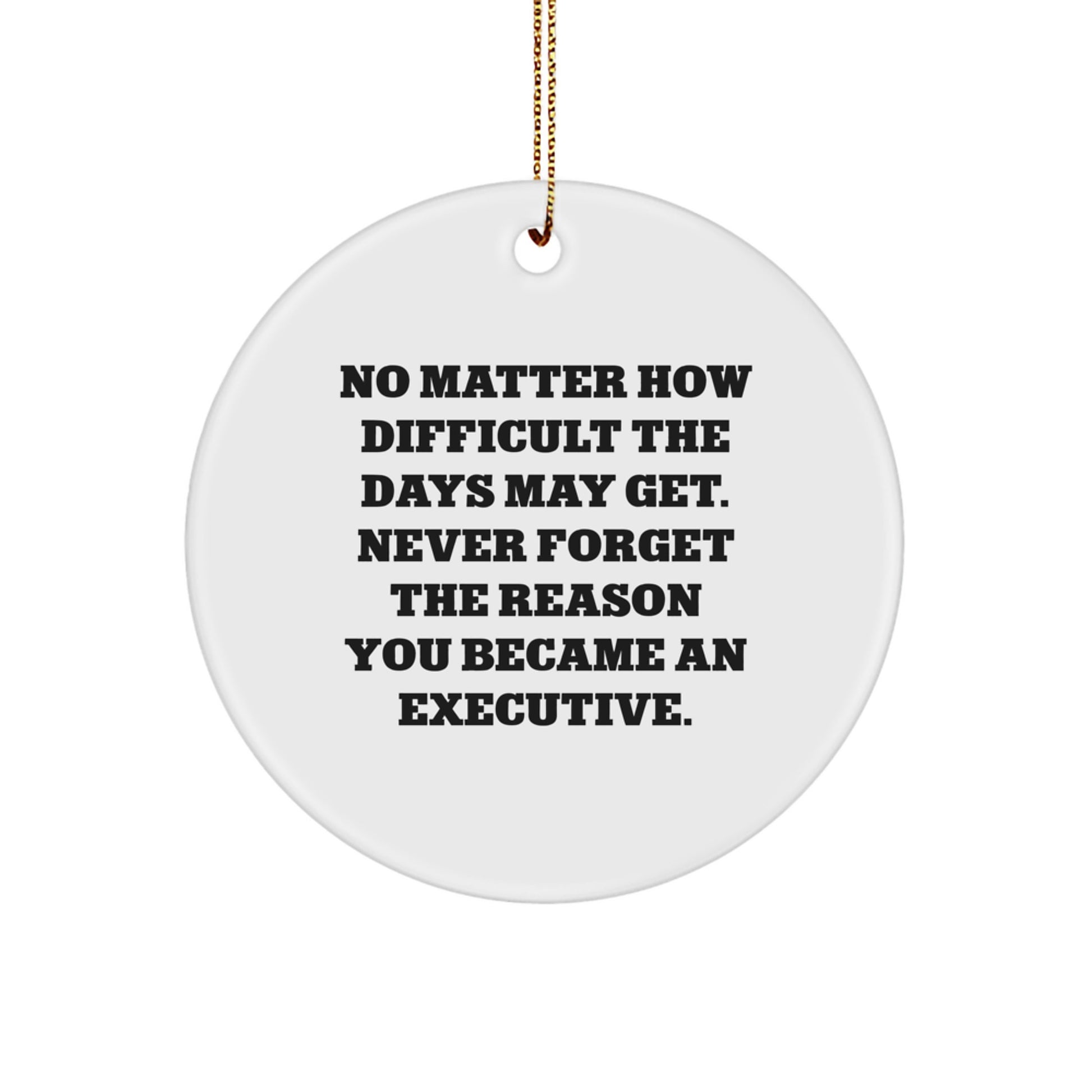Executive Gifts from Friends - Circle Ornament with Inspirational Quote - Christmas Unique Presents for Men Women Coworkers Family - Image 1
