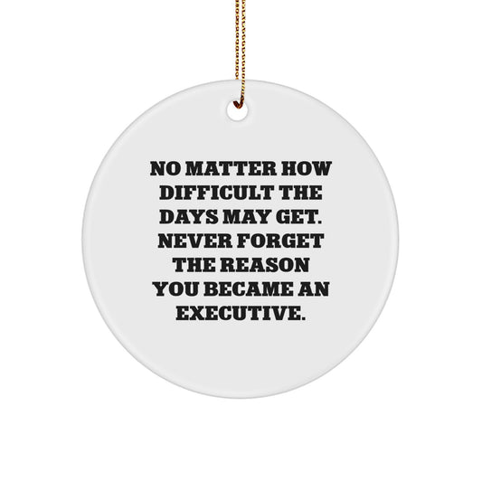 Executive Gifts from Friends - Circle Ornament with Inspirational Quote - Christmas Unique Presents for Men Women Coworkers Family - Image 1