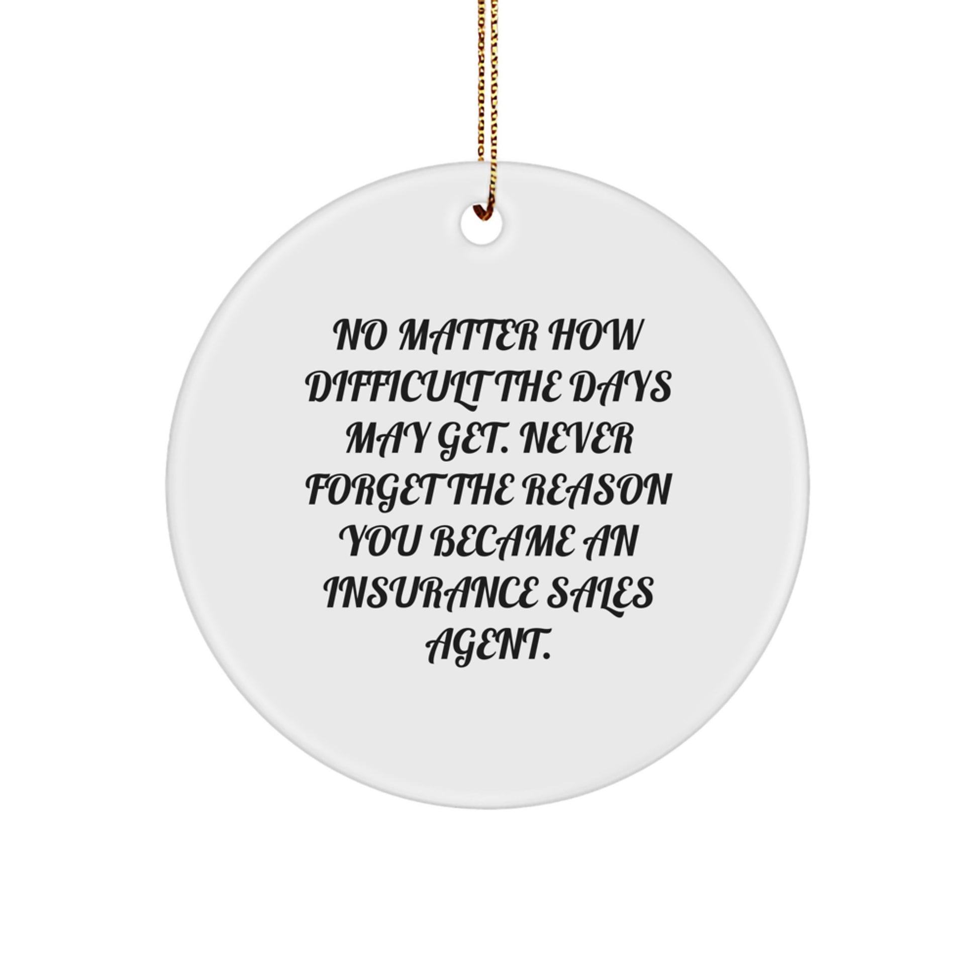 Insurance Sales Agent Gifts, Christmas Circle Ornament, Inspirational Quote, Gifts from Family, Gifts for Insurance Sales Agent - Image 1