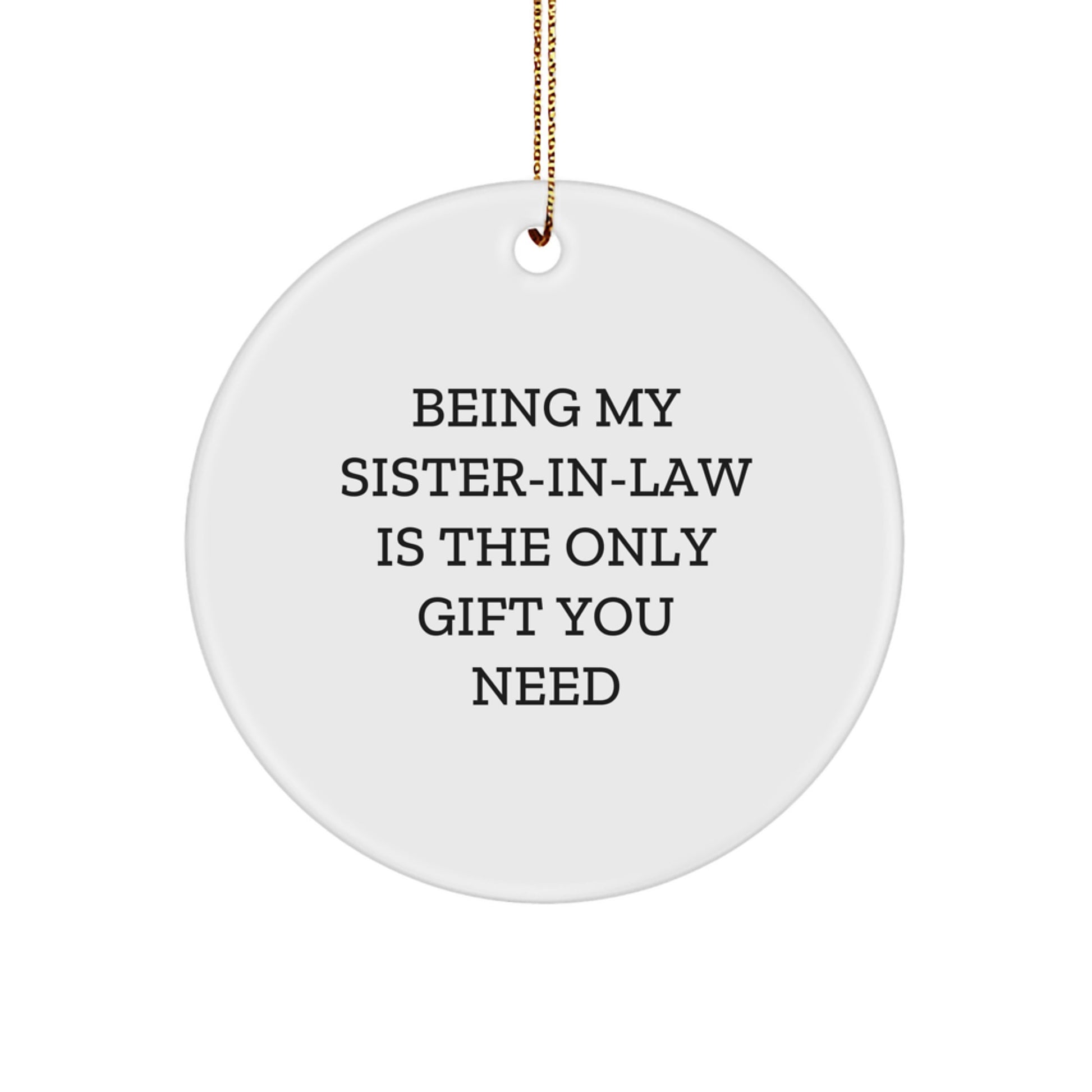 Sister-in-law Circle Ornament, Funny Quote Gifts from Men to Sister-in-law, Christmas Unique Sister-in-law Gifts - Image 1